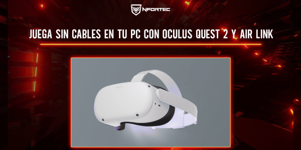 Juega sin cables en tu PC con Oculus Quest 2 y Air Link